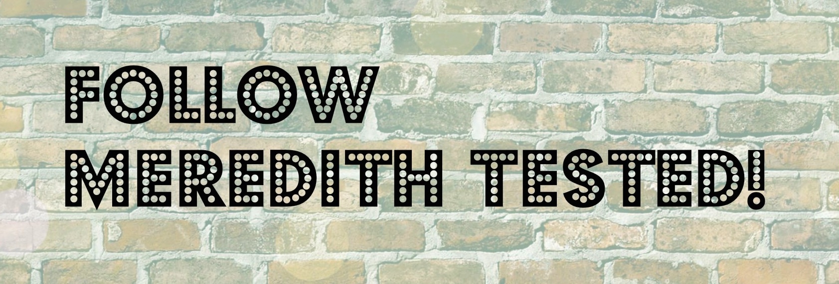 follow Meredith Tested blog on Twitter