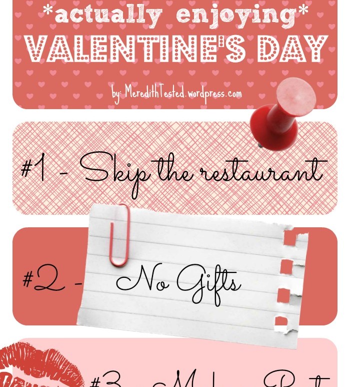 Have your best Valentine's Day yet // MeredithTested.wordpress.com