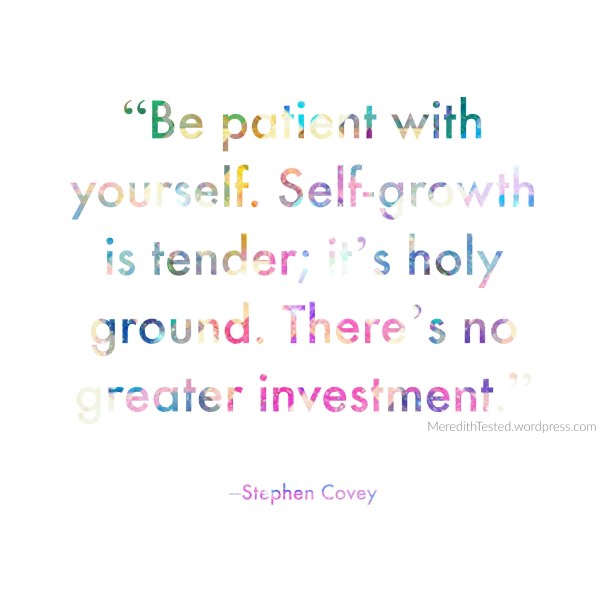 Be patient with yourself #quote #simplemantras #mantras #inspiration