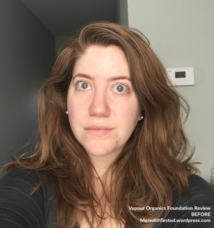Vapour Organics Foundation Review - Meredith Tested - BEFORE - No makeup